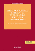 DERECHOS Y POLITICAS EMERGENTES EN EL SIGLO XXI UNA VISION TRANSNACIONAL