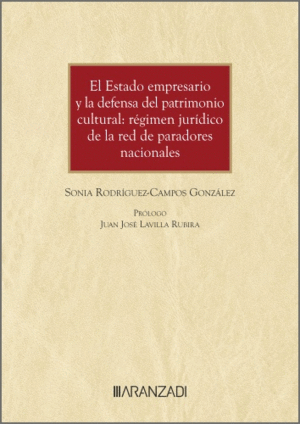 EL ESTADO EMPRESARIO Y LA DEFENSA DEL PATRIMONIO CULTURAL: R�GIMEN JUR�DICO DE L