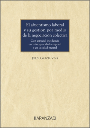 EL ABSENTISMO LABORAL Y SU GESTIN POR MEDIO DE LA NEGOCIACIN COLECTIVA
