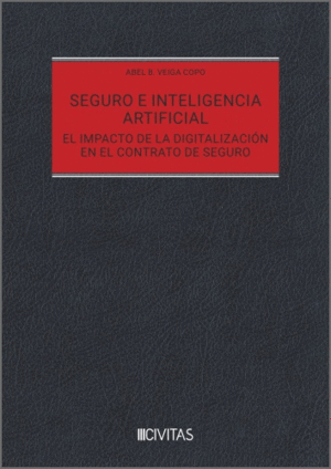 SEGURO E INTELIGENCIA ARTIFICIAL. EL IMPACTO DE LA DIGITALIZACIN EN EL CONTRATO