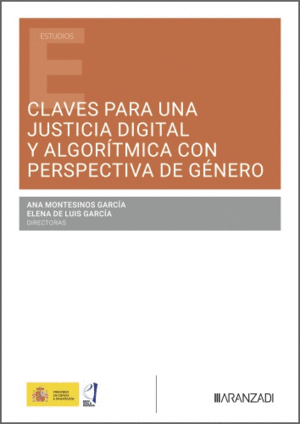CLAVES PARA UNA JUSTICIA DIGITAL Y ALGOR�TMICA CON PERSPECTIVA DE G�NERO
