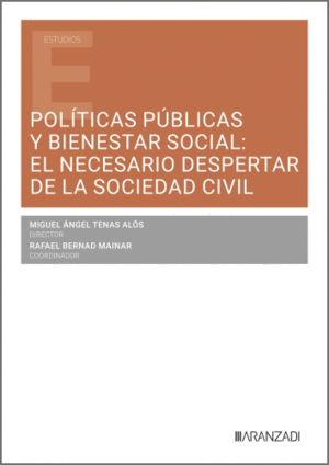 POL�TICAS P�BLICAS Y BIENESTAR SOCIAL: EL NECESARIO DESPERTAR DE LA SOCIEDAD CIV