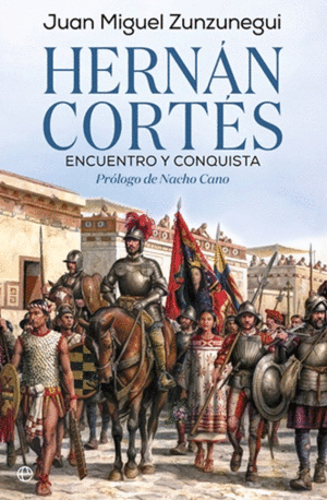 HERN�N CORT�S. ENCUENTRO Y CONQUISTA