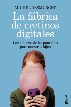LA F�BRICA DE CRETINOS DIGITALES