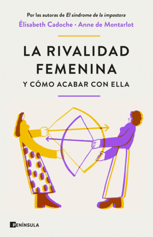 LA RIVALIDAD FEMENINA Y C�MO ACABAR CON ELLA