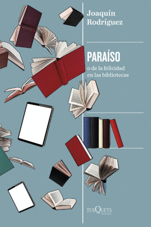 PARASO O DE LA FELICIDAD EN LAS BIBLIOTECAS