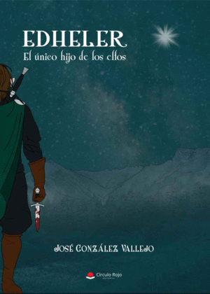 EDHELER, EL �NICO HIJO DE LOS ELFOS