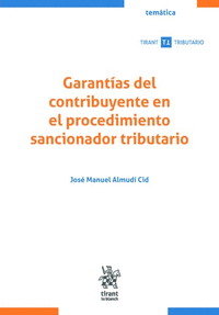 GARANTIAS DEL CONTRIBUYENTE EN EL PROCEDIMIENTO SANCIONADOR