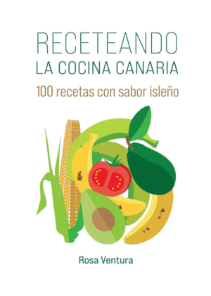 RECETEANDO LA COCINA CANARIA