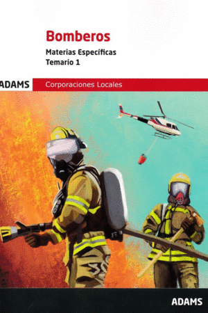 TEMARIO 1 BOMBEROS. MATERIAS ESPECIFICAS