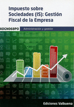 ADGN068PO IMPUESTO SOBRE SOCIEDADES (IS): GESTION FISCAL DE LA EMPRESA