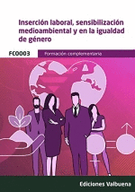 FCOO03 INSERCION LABORAL, SENSIBILIZACION MEDIOAMBIENTAL Y EN LA IGUALDAD DE GNERO