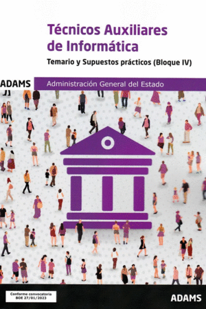 TEMARIO Y SUPUESTOS PRCTICOS (BLOQUE IV) TCNICOS AUXILIARES DE INFORMTICA