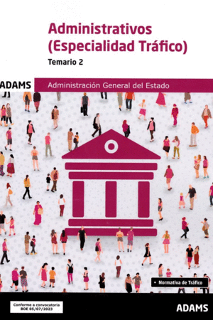 TEMARIO 2 ADMINISTRATIVOS (ESPECIALIDAD TRAFICO) 2023