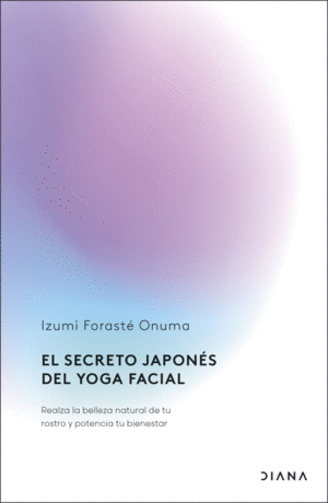 SECRETO JAPONES DEL YOGA FACIAL, EL
