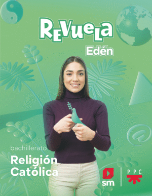 RELIGI�N CAT�LICA. BACHILLERATO ED�N. REVUELA 22