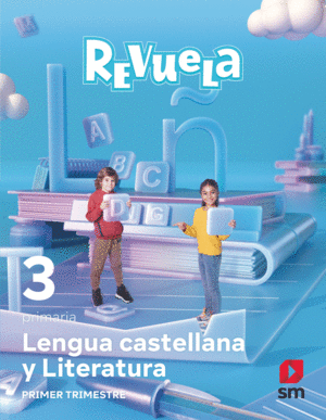 LENGUA CASTELLANA Y LITERATURA. 3 PRIMARIA. REVUELA. TRIMESTRES
