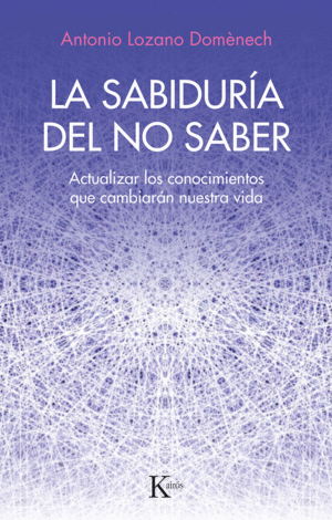 SABIDURIA DEL NO SABER, LA