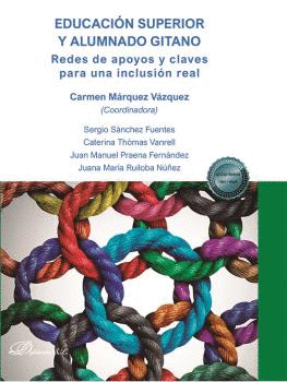 EDUCACI�N SUPERIOR Y ALUMNADO GITANO. REDES DE APOYOS Y CLAVES PARA UNA INCLUSI�