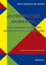 ANTROPOLOGA AMBIENTAL. FLUCTUACIONES CLIMTICAS DEL HOLOCENO AL ANTROPOCENO