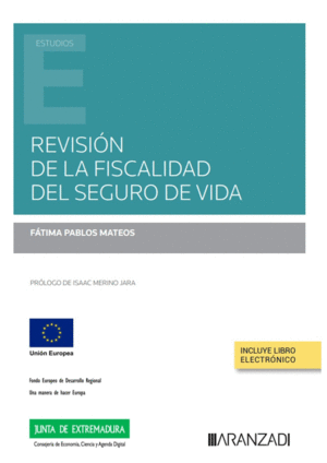 REVISIN DE LA FISCALIDAD DEL SEGURO DE VIDA (PAPEL + E-BOOK)