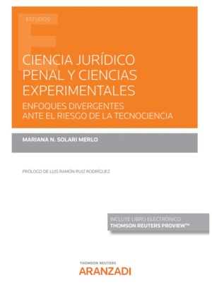 CIENCIA JUR�DICO PENAL Y CIENCIAS EXPERIMENTALES. ENFOQUES DIVERG