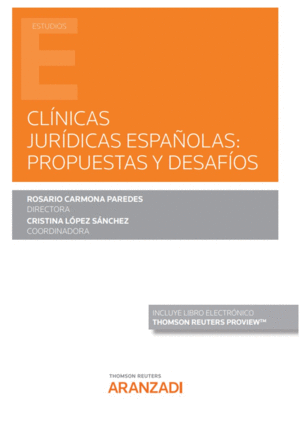 CLNICAS JURDICAS ESPAOLAS: PROPUESTAS Y DESAFOS (PAPEL + E-BOOK)