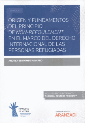 ORIGEN Y FUNDAMENTOS DEL PRINCIPIO DE NON-REFOULEMENT EN EL MARCO DEL DERECHO IN