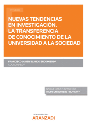 NUEVAS TENDENCIAS EN INVESTIGACI�N. LA TRANSFERENCIA DE CONOCIMIENTO DE LA UNIVE