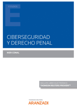 CIBERSEGURIDAD Y DERECHO PENAL (PAPEL + E-BOOK)