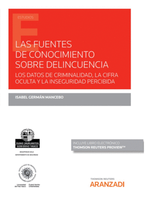 LAS FUENTES DE CONOCIMIENTO SOBRE DELINCUENCIA (PAPEL + E-BOOK)