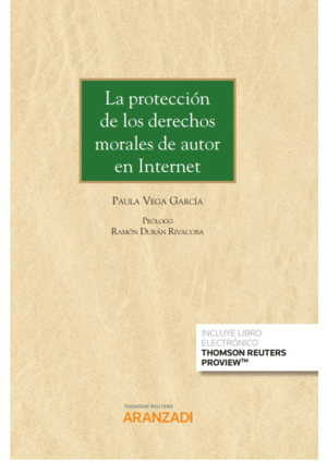 LA PROTECCI�N DE LOS DERECHOS MORALES DE AUTOR EN INTERNET (PAPEL + E-BOOK)