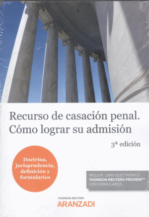 RECURSO DE CASACIN PENAL. CMO LOGRAR SU ADMISIN (DO)
