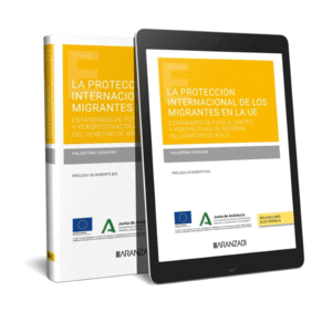 LA PROTECCI�N INTERNACIONAL DE LOS MIGRANTES EN LA UE (PAPEL + E-