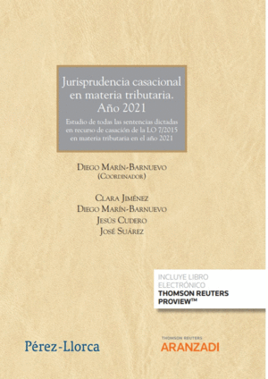 JURISPRUDENCIA CASACIONAL EN MATERIA TRIBUTARIA A�O 2021