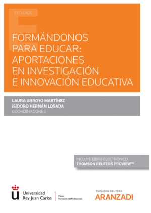 FORMÁNDONOS PARA EDUCAR: APORTACIONES EN INVESTIGACIÓN E INNOVACIÓN EDUCATIVA (P