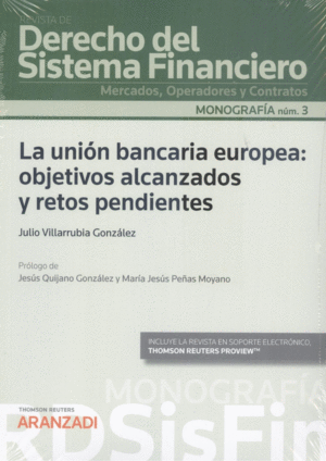 UNION BANCARIA EUROPEA: OBJETIVOS ALCANZADOS Y RETOS PENDIENTES.