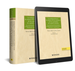 LA INDEPENDENCIA DE CRITERIO DE LOS CONSEJEROS DE LAS SOCIEDADES
