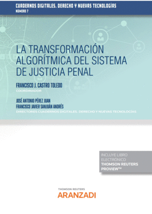 LA TRANSFORMACIN ALGORTMICA DEL SISTEMA DE JUSTICIA PENAL (PAPEL + E-BOOK)