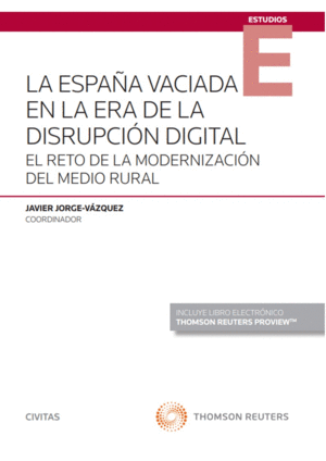 LA ESPA�A VACIADA EN LA ERA DE LA DISRUPCI�N DIGITAL (PAPEL + E-BOOK)