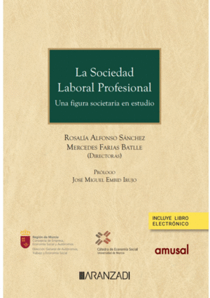 LA SOCIEDAD LABORAL PROFESIONAL. UNA FIGURA SOCIETARIA EN ESTUDIO