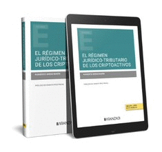 EL R�GIMEN JUR�DICO-TRIBUTARIO DE LOS CRIPTOACTIVOS (PAPEL + E-BOOK)