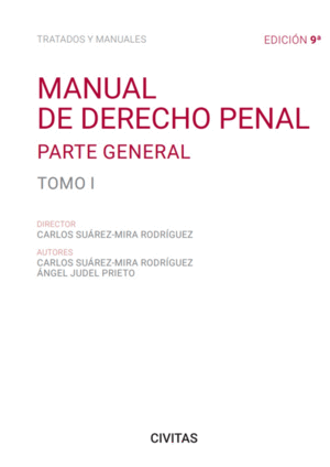 MANUAL DE DERECHO PENAL:PARTE GENERAL I 2023