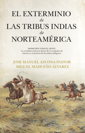 EXTERMINIO DE LAS TRIBUS INDIAS DE NORTEAMRICA, EL