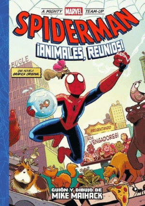 A MIGHTY MARVEL TEAM-UP. SPIDERMAN �ANIMALES, REUN�OS!