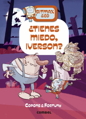 �TIENES MIEDO, IVERSON