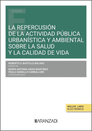 LA REPERCUSIN DE LA ACTIVIDAD PBLICA URBANSTICA Y AMBIENTAL SOBRE LA SALUD Y
