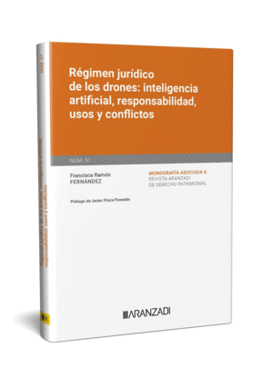 REGIMEN JURIDICO DE LOS DRONES: INTELIGENCIA ARTIFICIAL, RESPONSABILIDAD, USOS Y