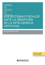 LOS SISTEMAS FISCALES ANTE LA IRRUPCI�N DE LA INTELIGENCIA ARTIFICIAL
