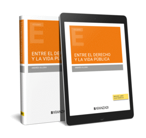 ENTRE EL DERECHO Y LA VIDA PUBLICA (DUO)